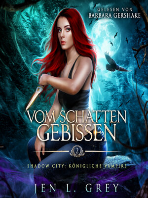 cover image of Königliche Vampire 2--Vom Schatten gebissen--Vampire Hörbuch